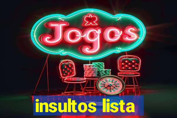 insultos lista